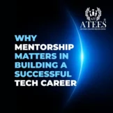 Why Mentorship Matters in Building a Successful Tech Career