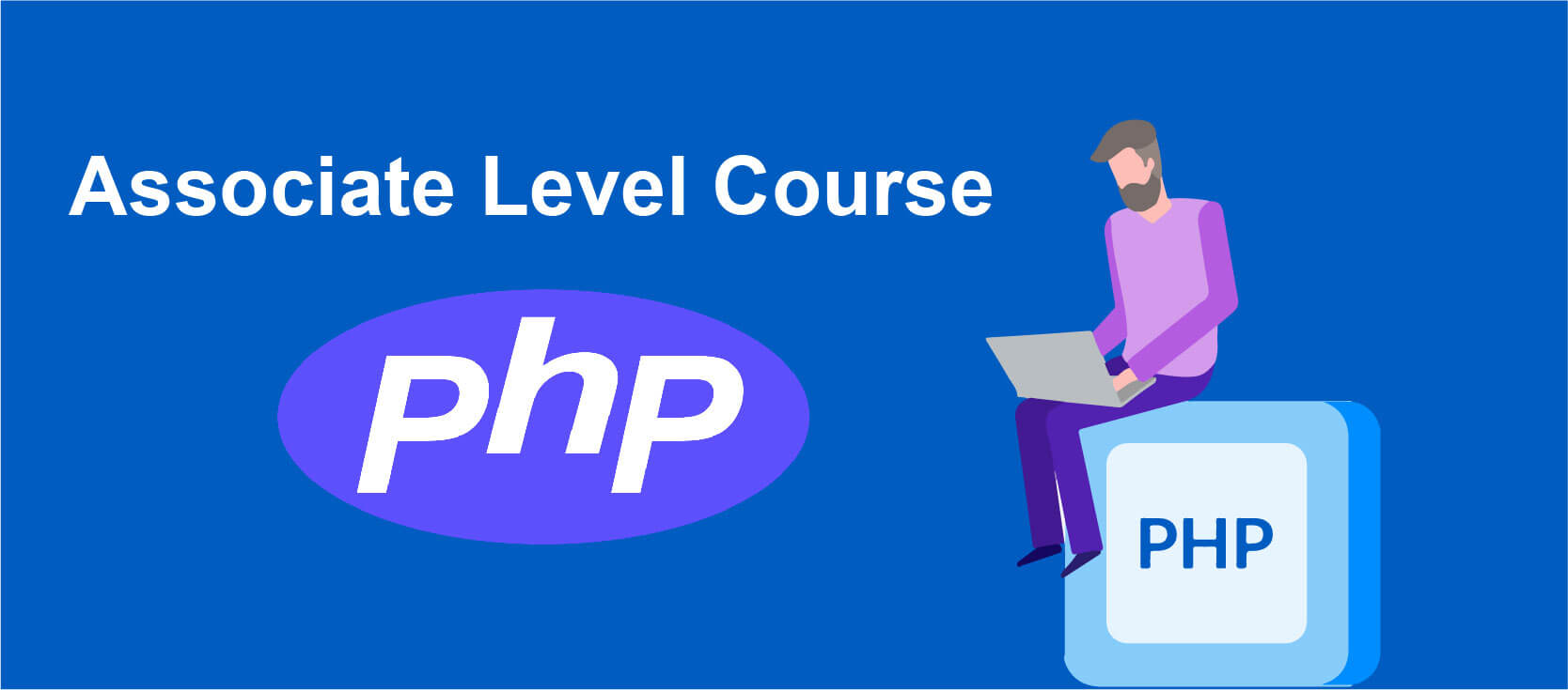 Associate Level Course in PHP