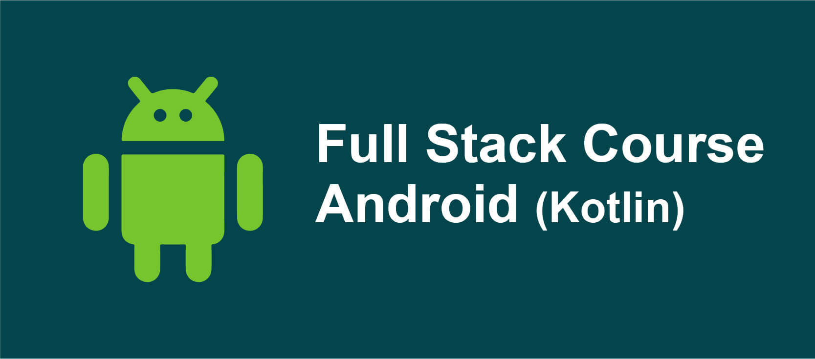 Full Stack Android Development Course