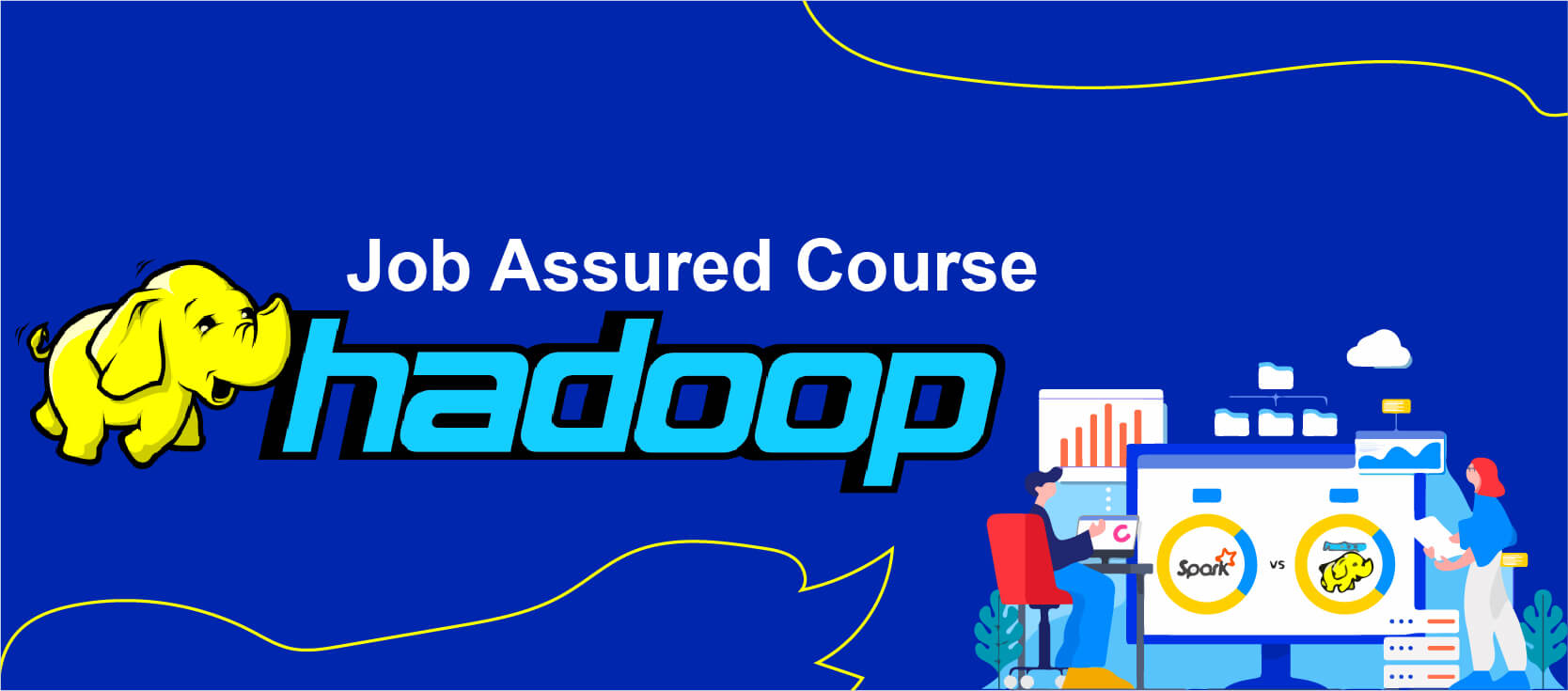 Hadoop Job Assured Course