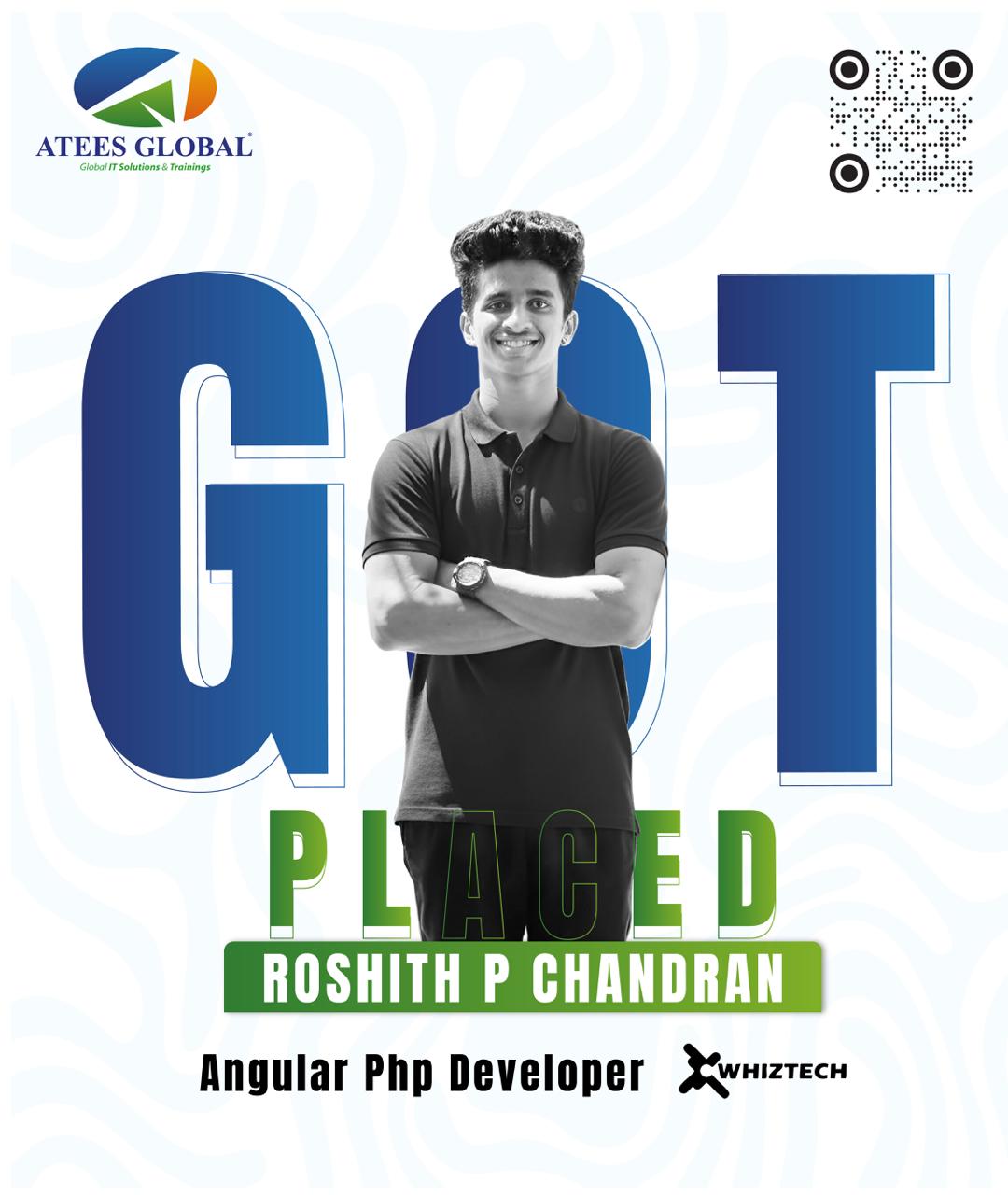 Congratulations to Roshith P Chandran on getting placed as an Angular PHP Developer at Whiztech!